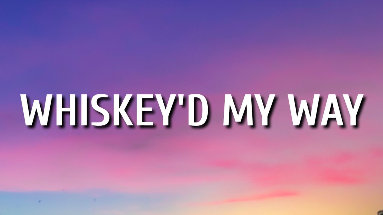 Morgan Wallen &ndash; Whiskey'd My Way (Lyrics)