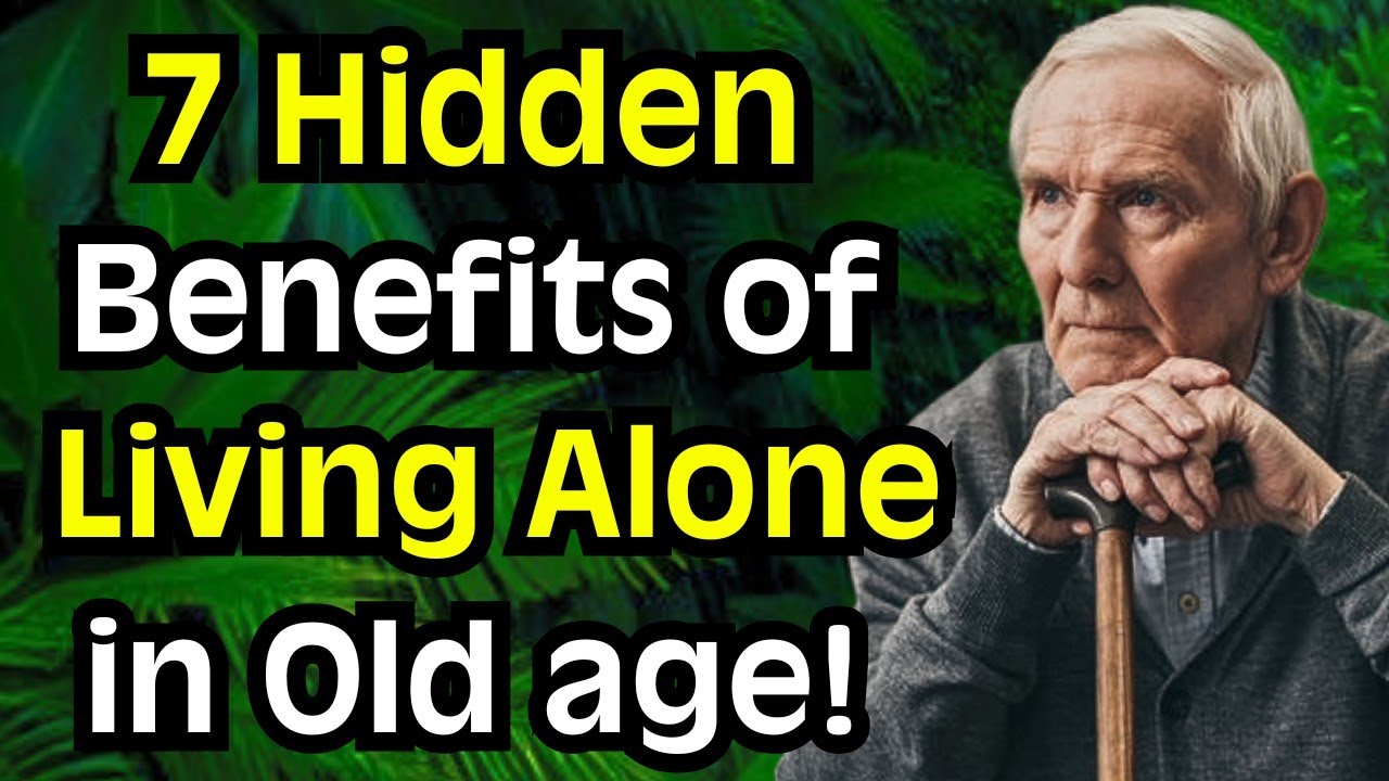 7 Hidden Benefits of Living Alone in Old Age That Most Older Adults Never Realize!