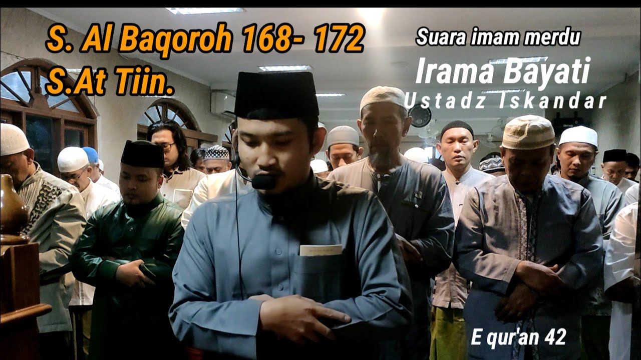 Imam sholat merdu surah al baqarah 168-172 | Surah At Tiin | Imam ustadz Iskandar