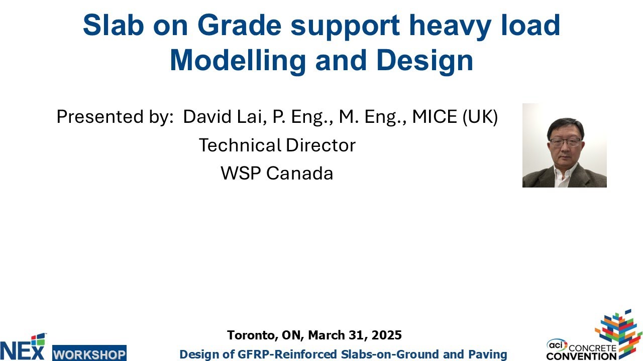 NEx Workshop S2025 05 David Lai: Slab on Grade Support Heavy Load Modelling and Design