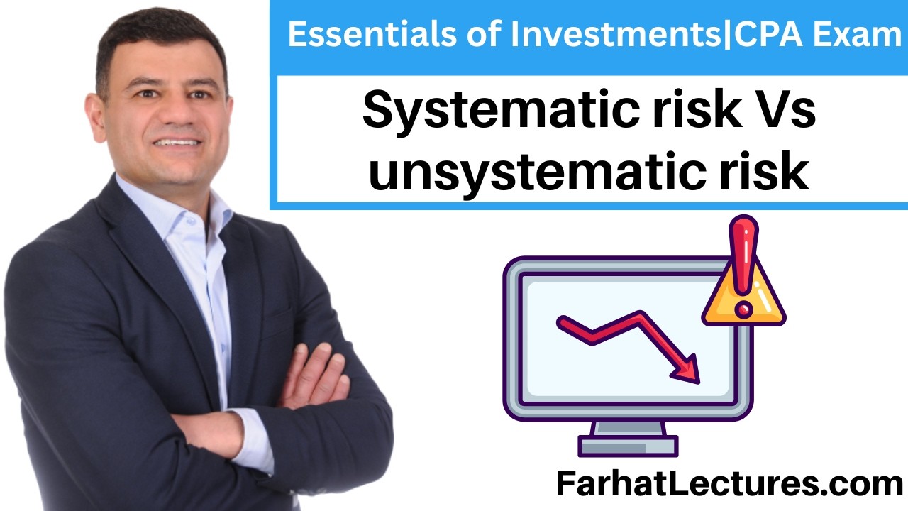 Systematic risk Vs unsystematic risk.  Explained with Examples. Essentials of Investments. CFA Exam