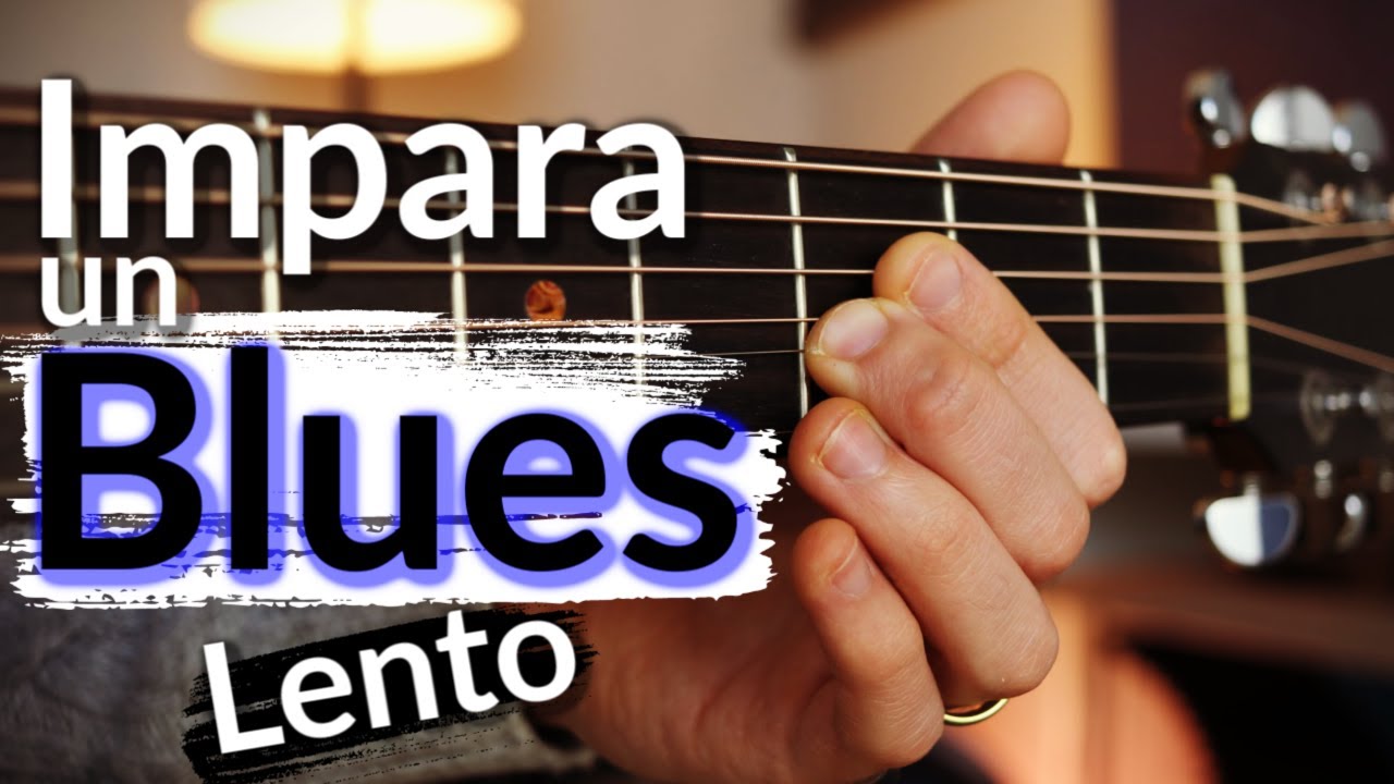 Blues Lento in Stile Fingerstyle ... ... Imparalo!