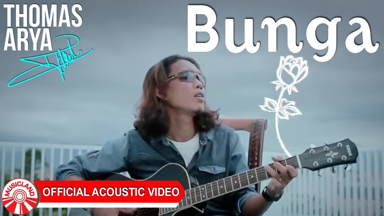 Thomas Arya - Bunga [Official Acoustic Video HD]