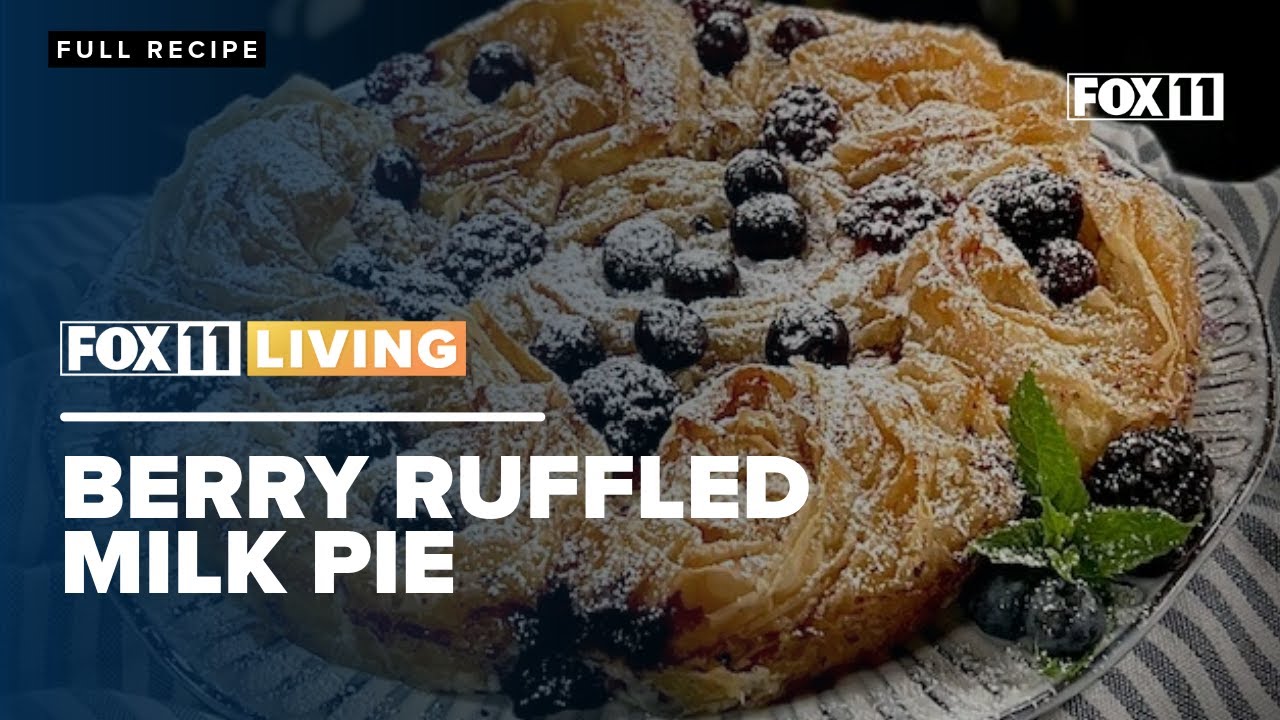 Berry Ruffled Milk Pie; Dessert recipe from FOX 11 Living
