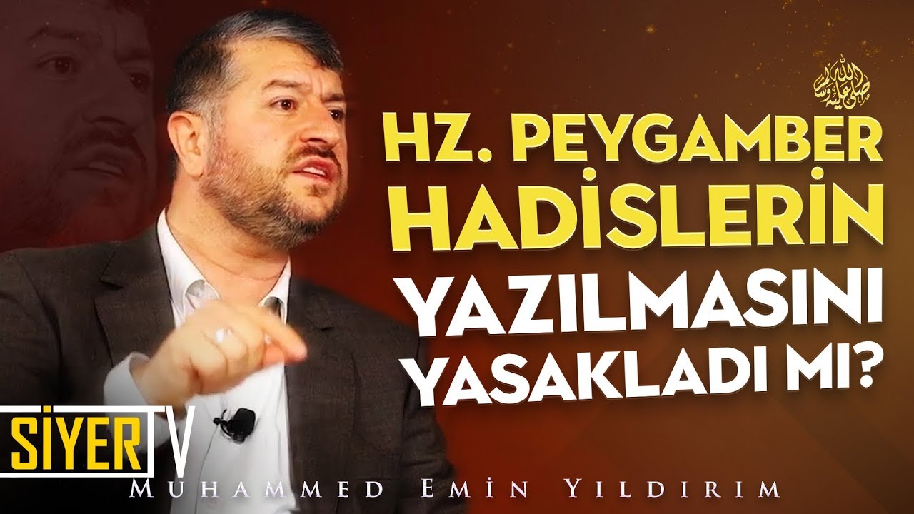 Hz. Peygamber (sas) Hadislerin Yazılmasını Yasakladı mı? | Muhammed Emin Yıldırım