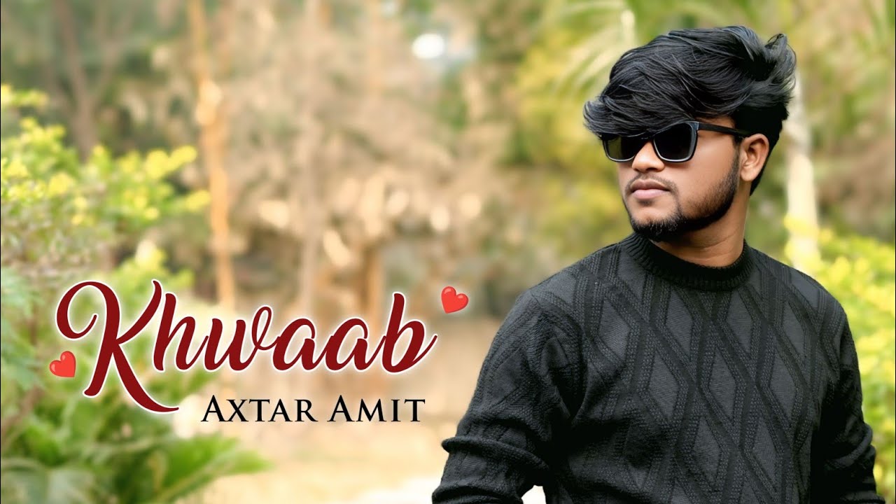 Axtar Amit _ Khwaab | New Music Video | New Hindi Romantic Love Song