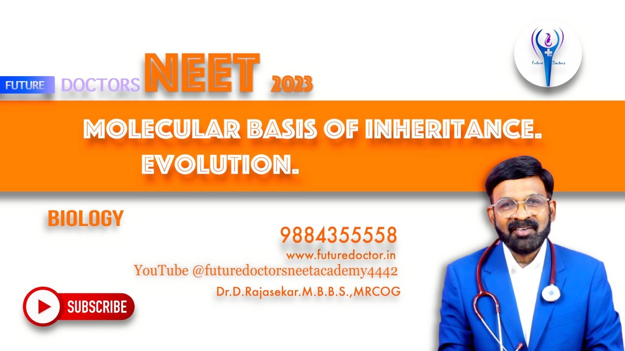 #NEET 2023#FUTURE DOCTORS 
#BIOLOGY CRASH COURSE.
#Molecular Basis of Inheritance.
#Evolution.
DR.D.