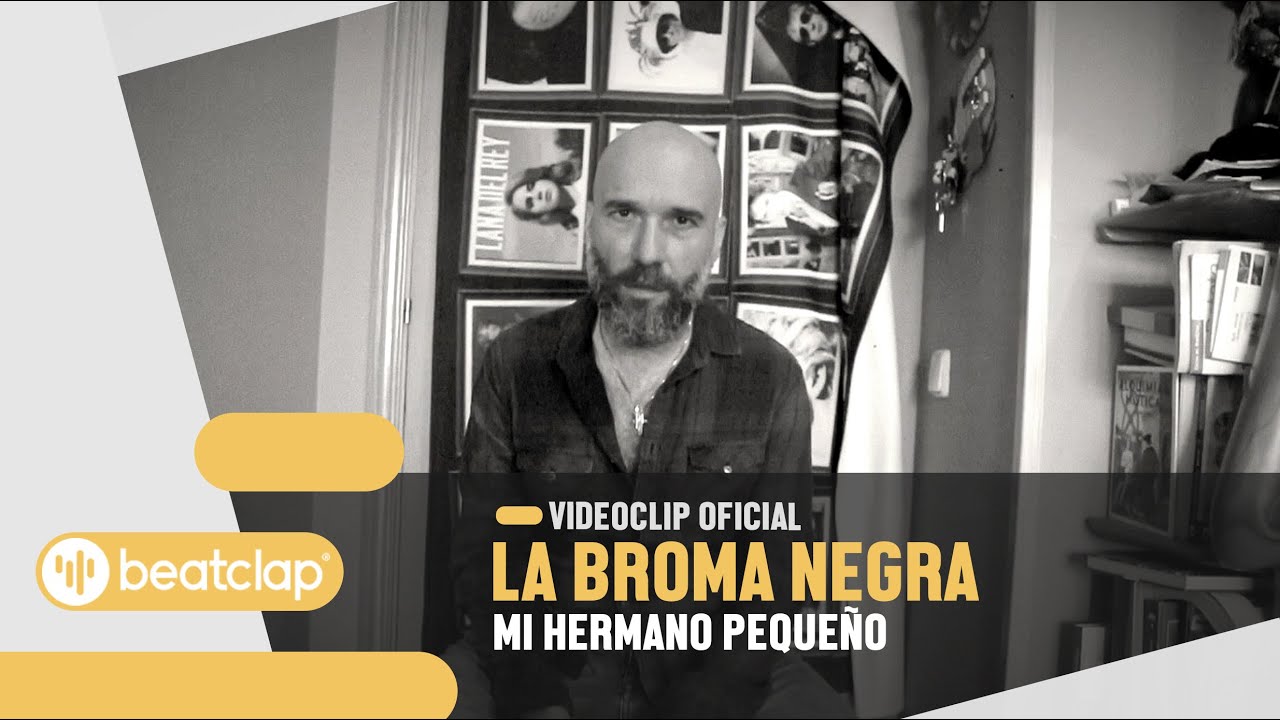 La Broma Negra - Mi Hermano Pequeño (Videoclip Oficial)