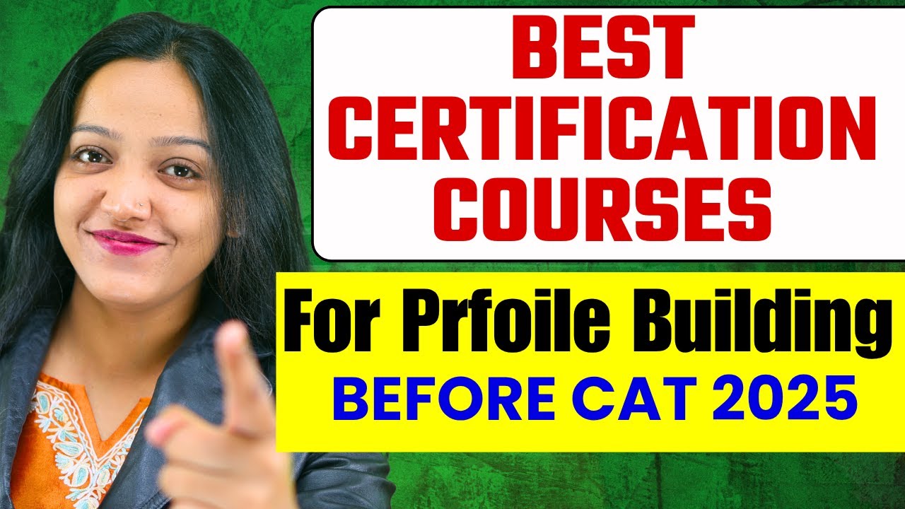 Best Certification Courses For Profile Building Before CAT 2025 | MBA Profile Building Tips
