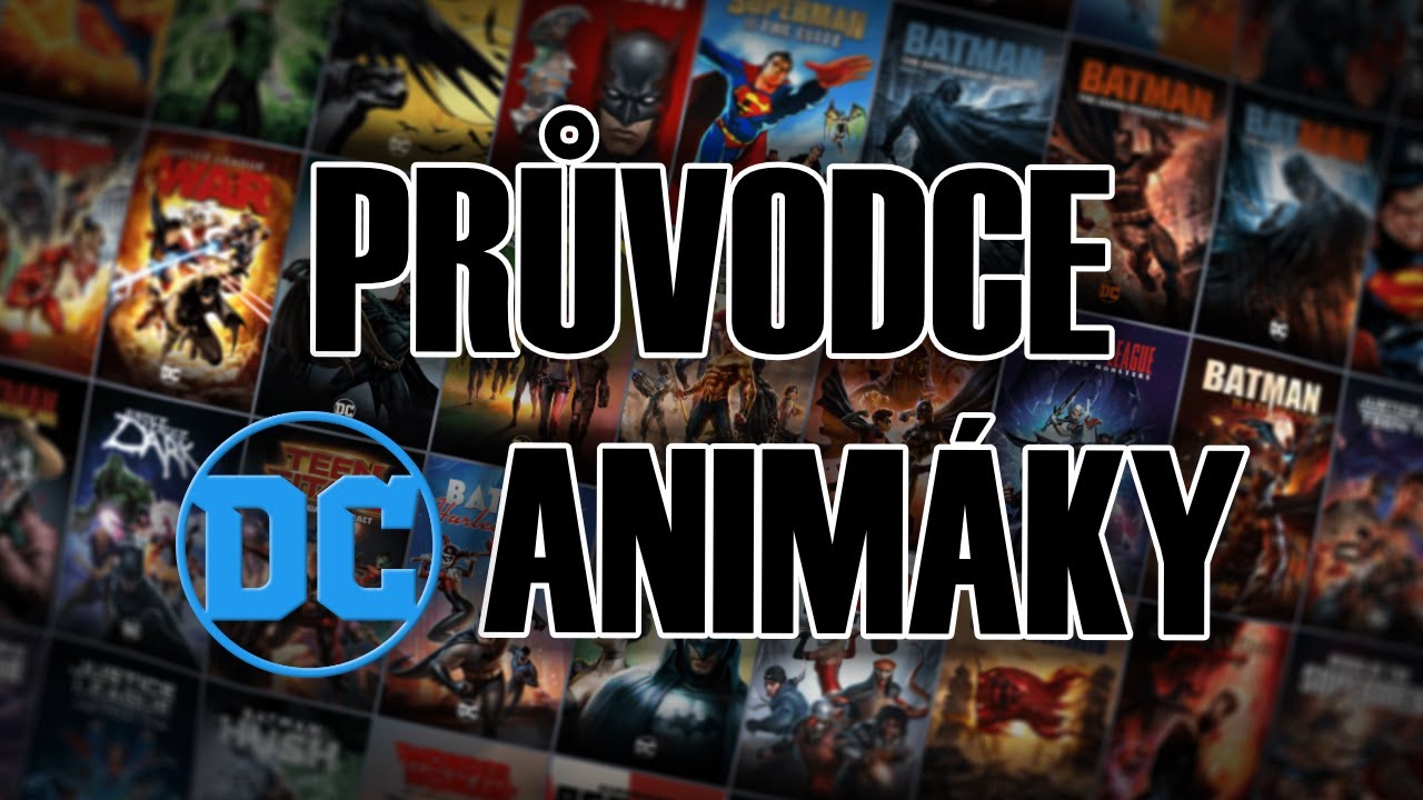 Kompletní Průvodce Animovanými Filmy DC od počátků věků do roku 2023