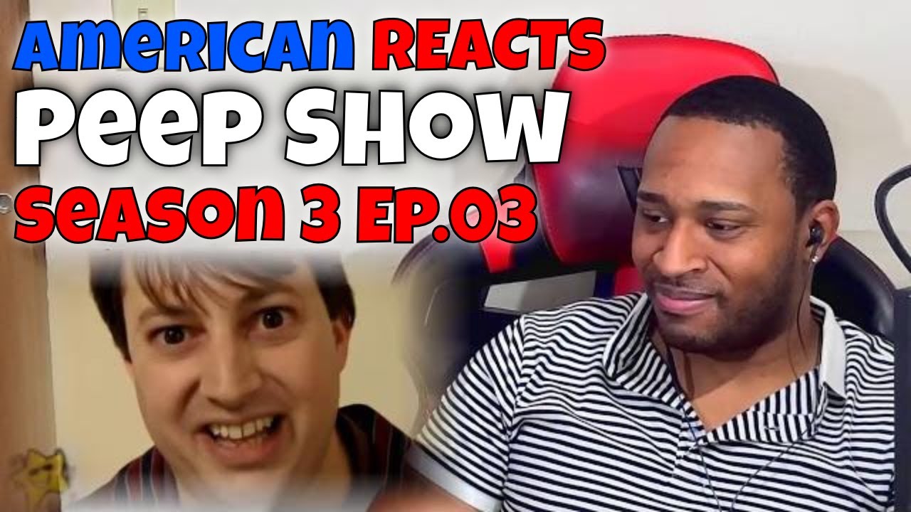 American REACTS - Peep Show: Season 3 Ep.03 | DaVinci REACTS