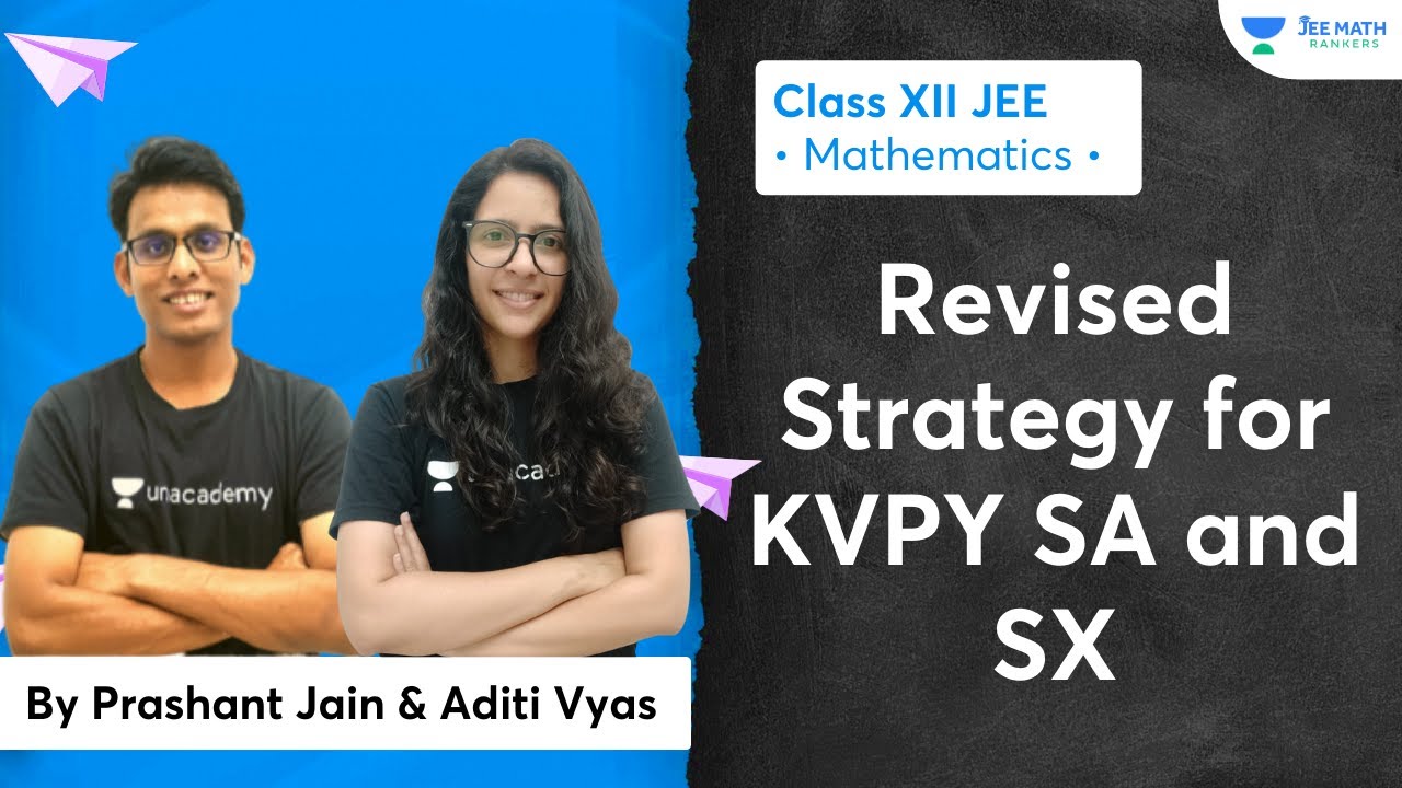 Revised Strategy for KVPY SA and SX | JEE Math Rankers | Prashant Jain & Aditi Vyas