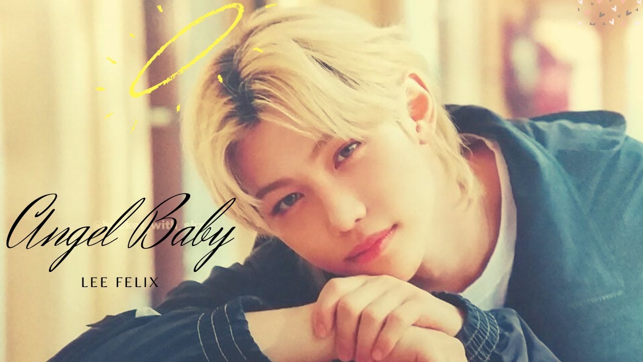 LEE FELIX - ANGEL BABY - [FMV]