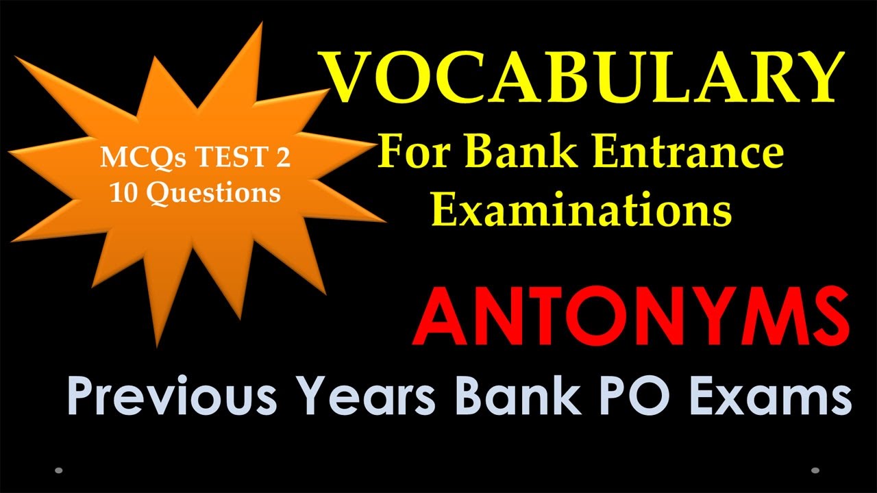 English Vocabulary for Bank PO Exams - Antonyms MCQs Test 2