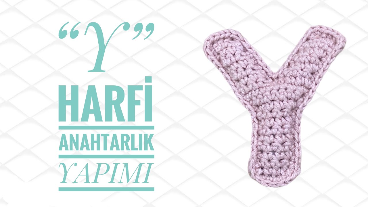 Amigurumi “Y” Harfi Anahtarlık Yapımı 😊