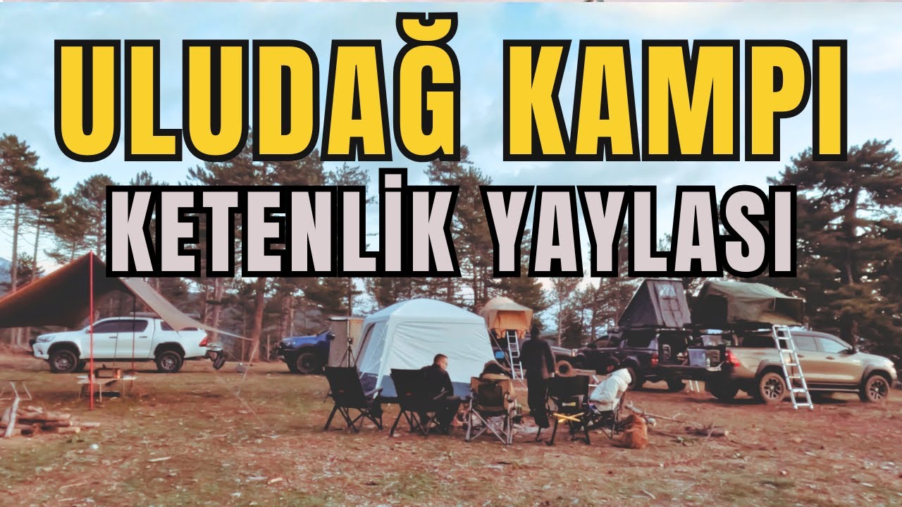 Uludağ’da Sakin Bir Rota | Ketenlik Yaylası 4x4 Kampı