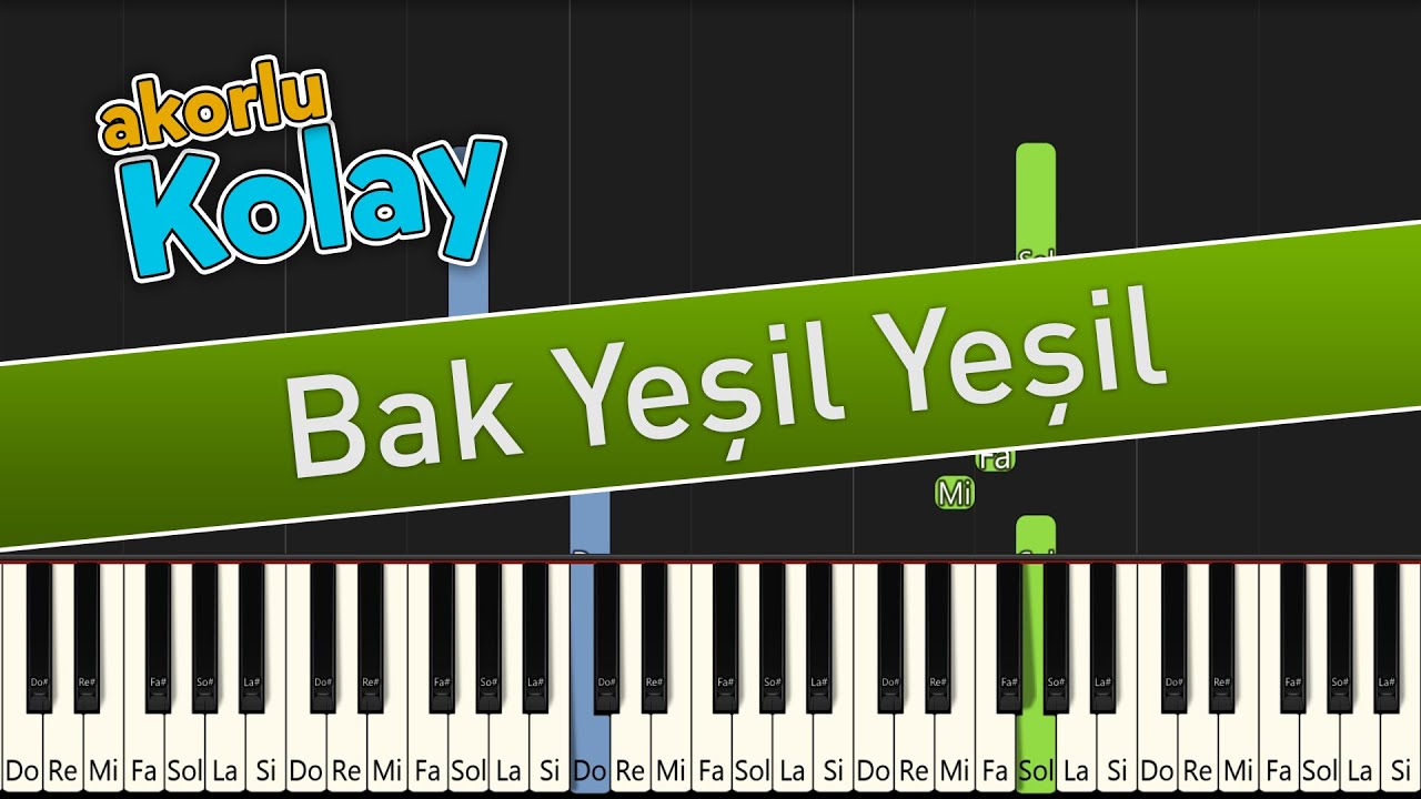 Bak Yeşil Yeşil - Akorlu Kolay Piyano