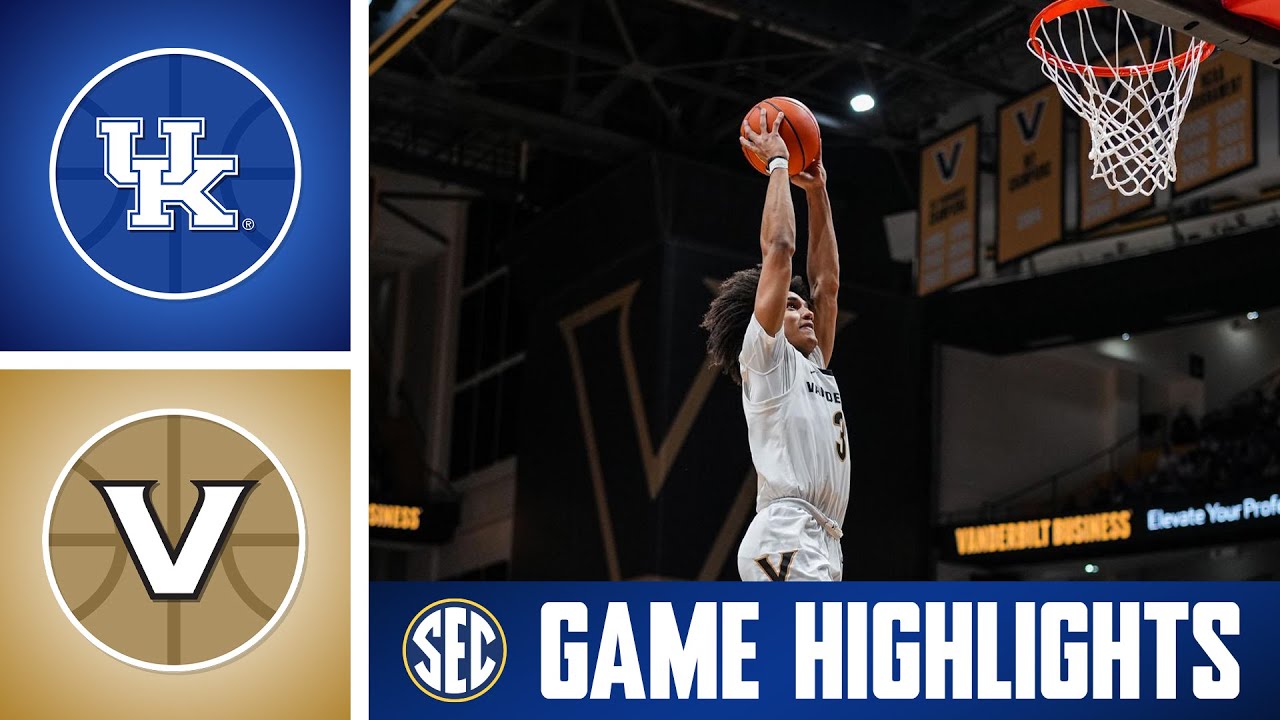 Kentucky Wildcats at No. 18 Vanderbilt Commodores | Game Highlights | 2026 SEC Men's Basketball