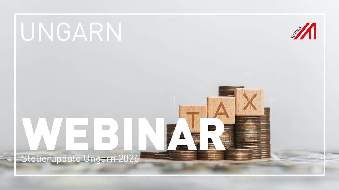 WEBINAR | Steuerupdate Ungarn 2026 | Die wichtigsten Gesetzesänderungen im Überblick | 29.01.2026