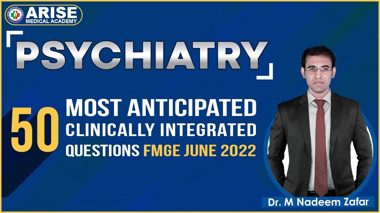 50 Most Anticipated Psychiatry Questions : FMGE June 2022