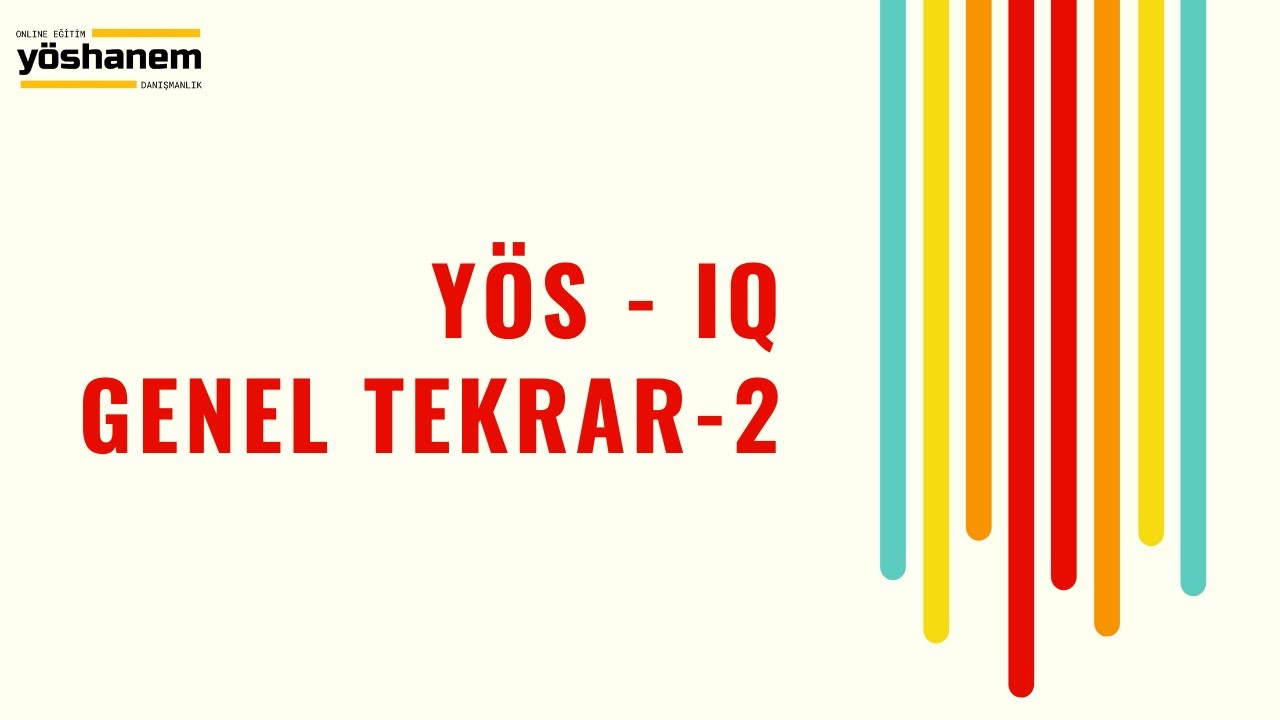 2022- IQ GENEL TEKRAR-2 (Çıkmış Sınav Soruları Ege-İstanbul-Cerrahpaşa-OMÜ-Gaziantep, Yıldız Teknik)