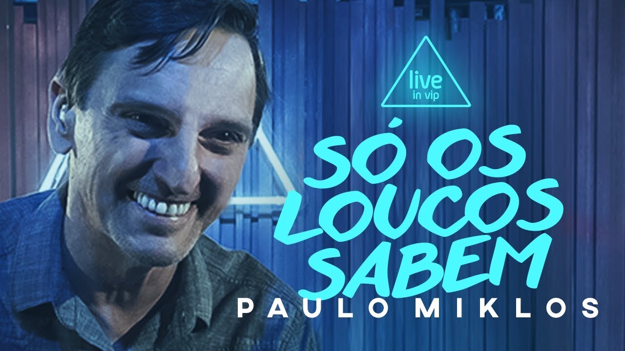 ANALAGA, Paulo Miklos - S&oacute; Os Loucos Sabem (Live In Vip)