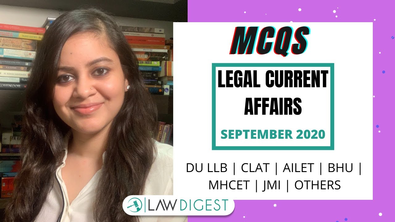 Legal Current Affairs MCQs - September 2020 | DU LLB, CLAT, AILET, BHU LLB, MH CET Law and Others