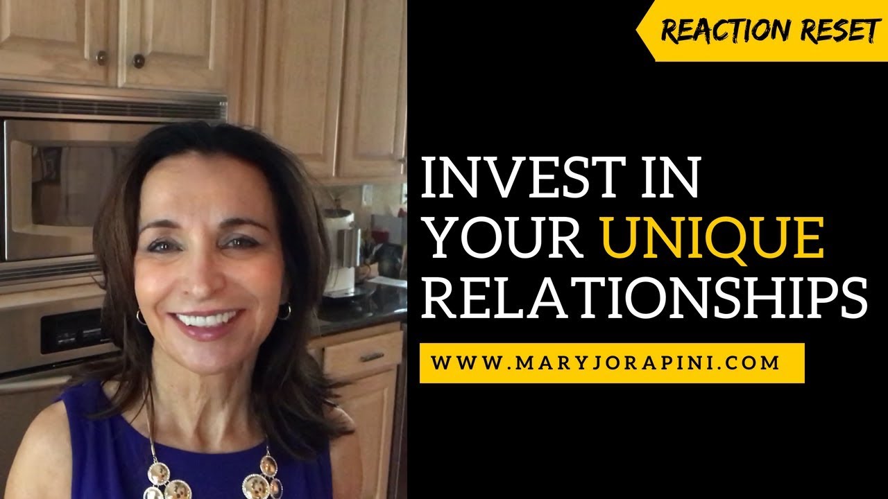 Invest in Your Unique Relationships