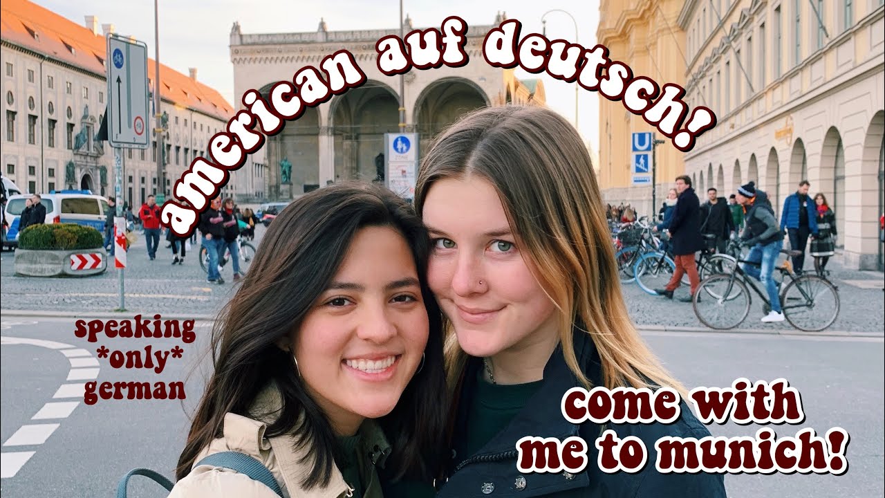 Come With Me to Munich! American Speaking Auf Deutsch