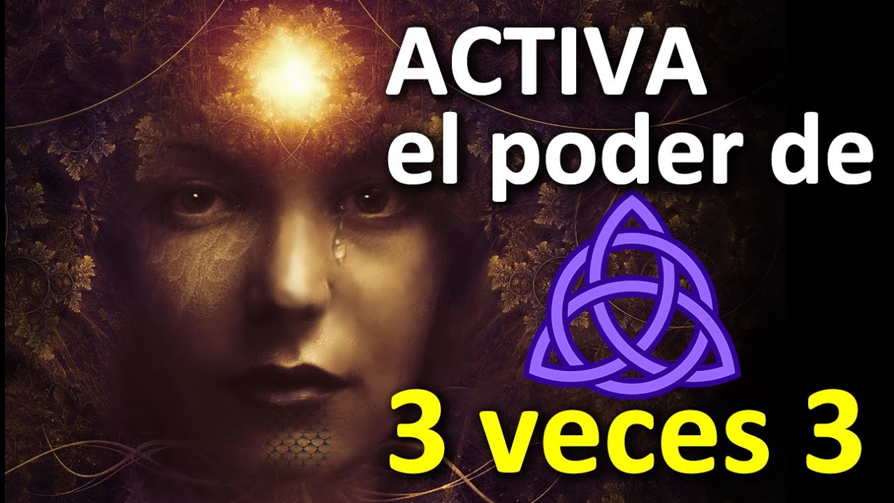 El PODER de 3 VECES 3  🌟​ ACTIVA el PODEROSO DECRETO