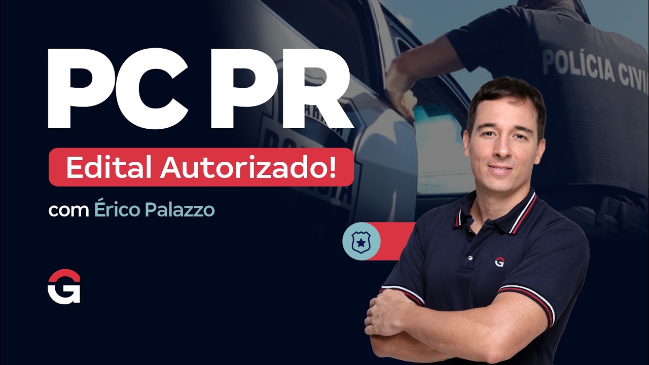 Concurso PC PR | Edital Autorizado! Saiba mais com Érico Palazzo