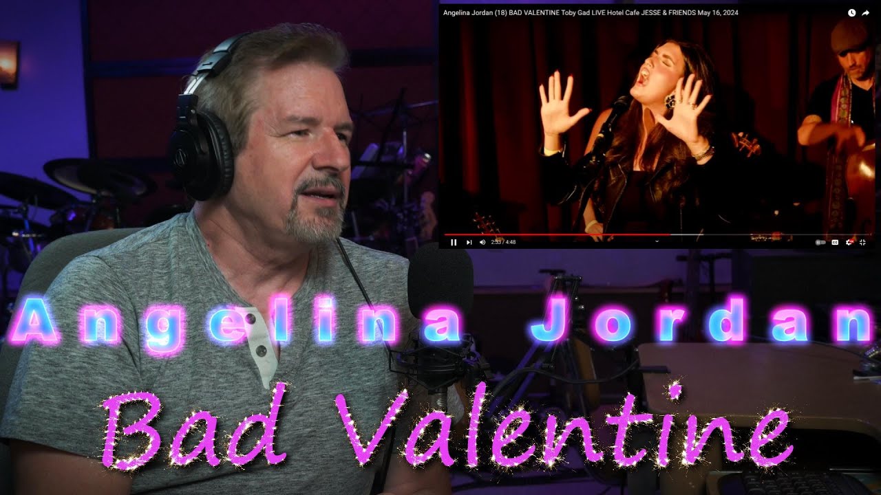 Renaissance Man Reaction to Angelina Jordan BAD VALENTINE Toby Gad LIVE Hotel Cafe JESSE & FRIENDS