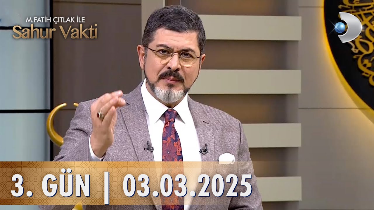 M. Fatih Çıtlak ile Sahur Vakti | 3. GÜN | 03.03.2025