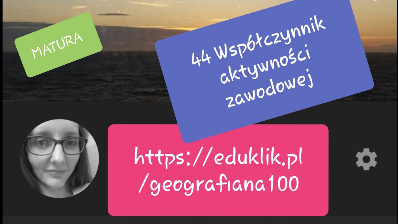 MATURA 44 WSPÓŁCZYNNIK AKTYWNOŚCI ZAWODOWEJ   