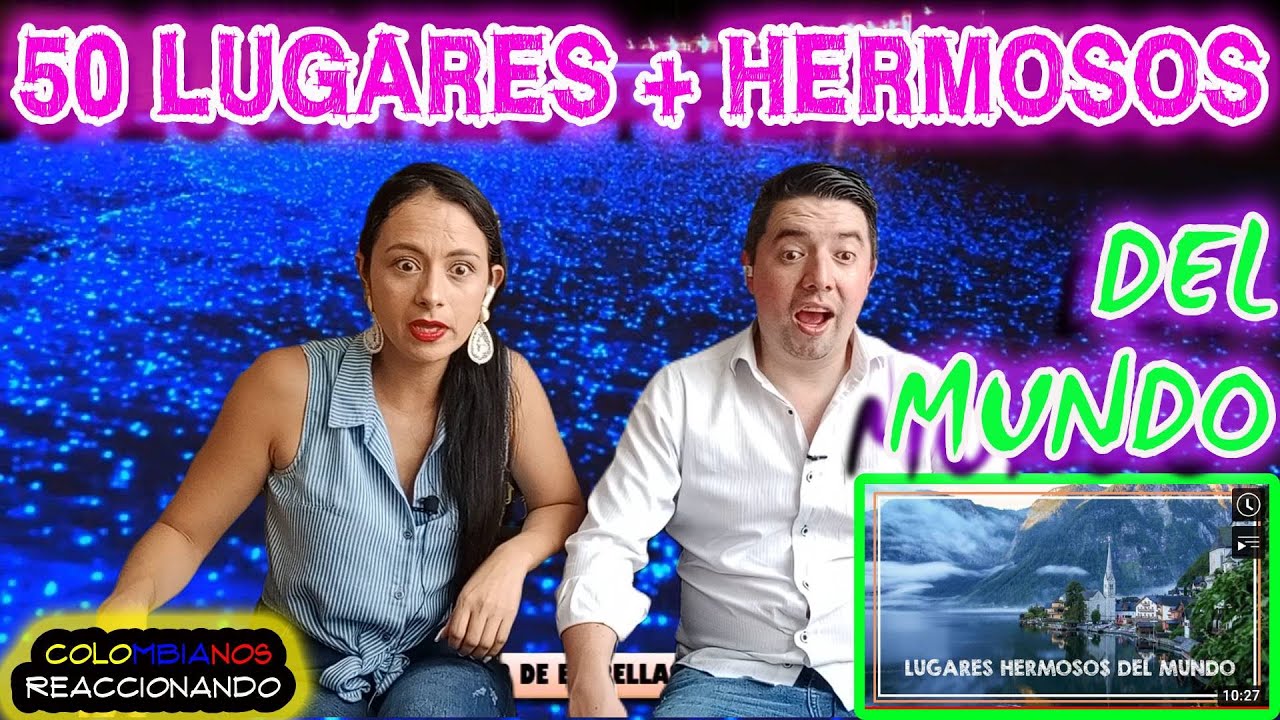 REACCIONANDO A | LUGARES MAS HERMOSOS DEL MUNDO | LUGARES MÁGICOS | TOP 50 | NO LO CREERAS