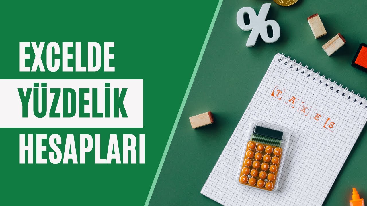 EXCELDE YÜZDELİK HESAPLAR YAPMA [YÜZDE ALMA - YÜZDE KAÇ? - YÜZDE HESAPLARI]