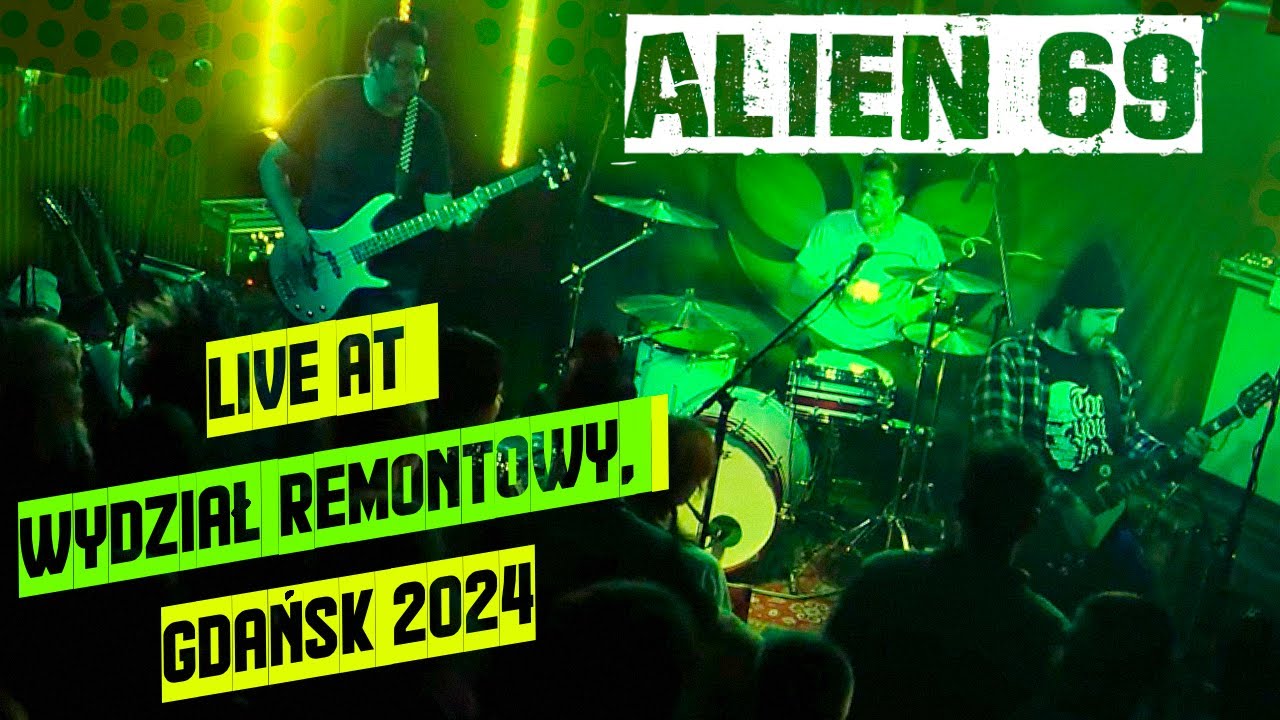 ALIEN 69 Live at Wydzial Remontowy, Gdańsk 2024 - FULL CONCERT