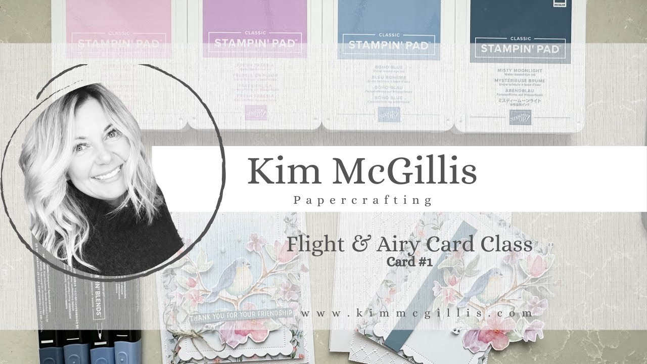 Card #1 from the Flight & Airy Card Class Designed by Kim McGillis