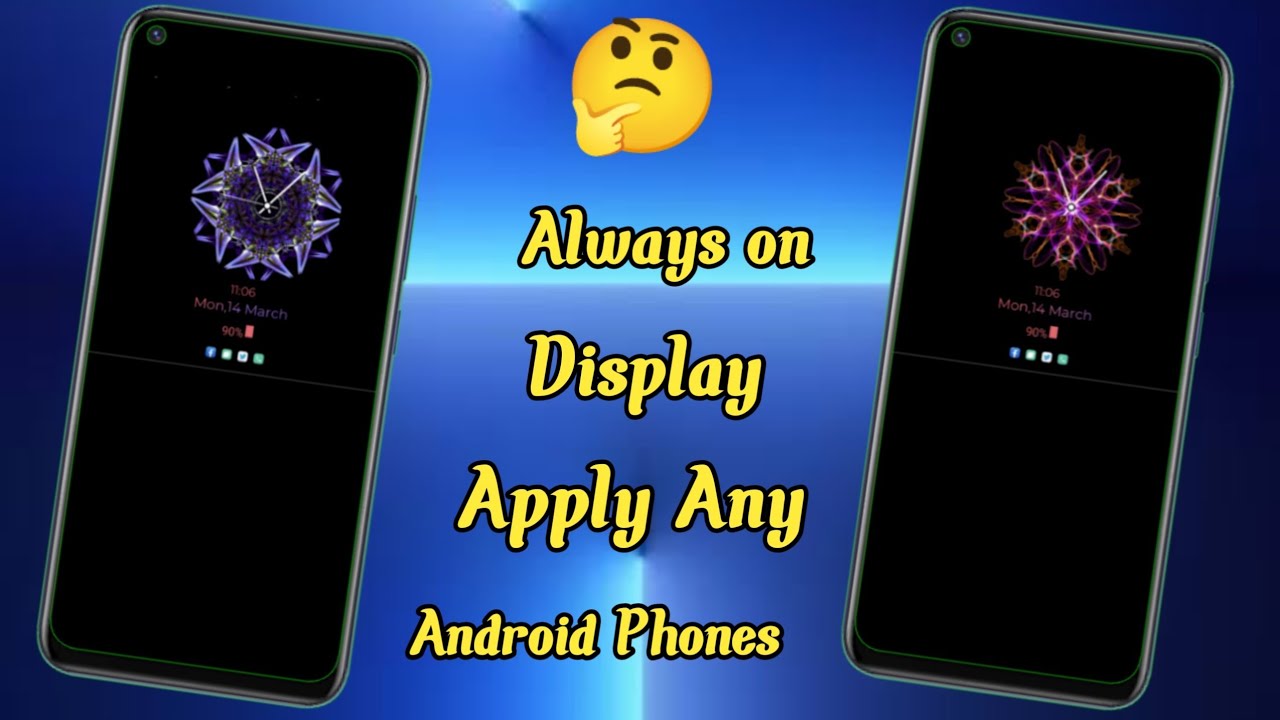 Always On Display Apply For Any Android Phones