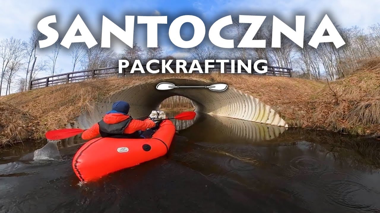 Packrafting - Santoczna, przez trzy jeziora