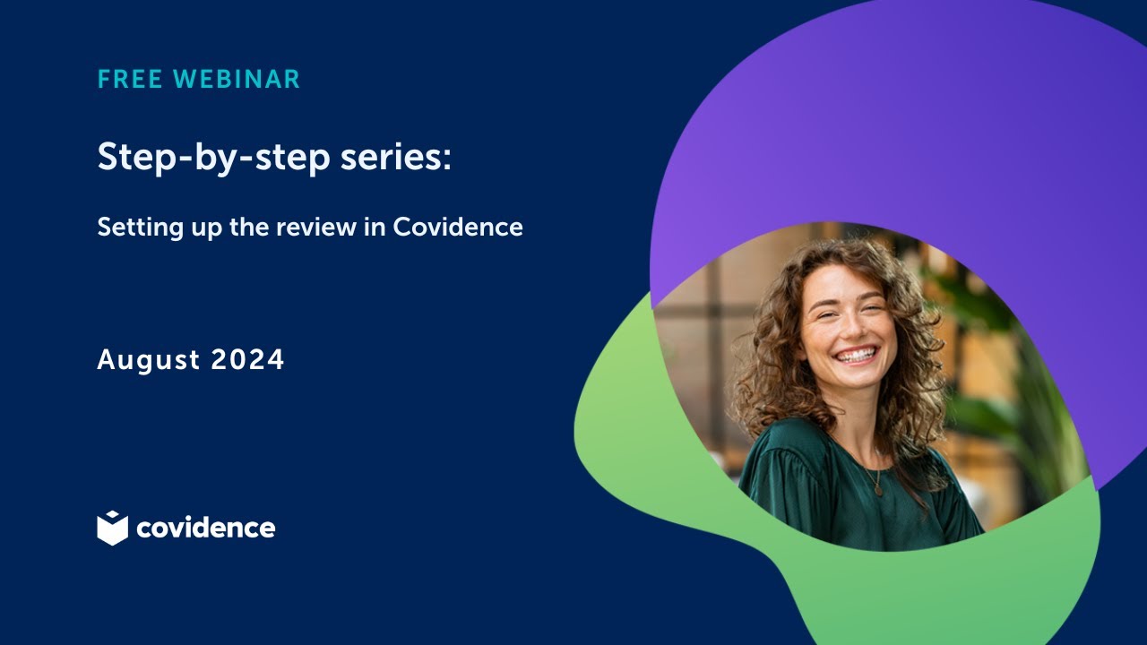 Step 1: Setting up the review in Covidence  (August 2024)