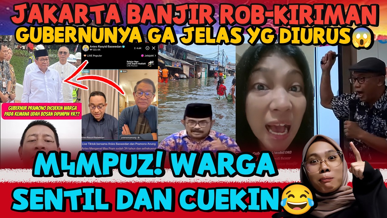 JAN KOCAK‼️GUB JAKARTA DI SENTIL WARGANYAH ! ANGGEP ENTENG BANJIR MALAH NGURUSI BARANG RECEH