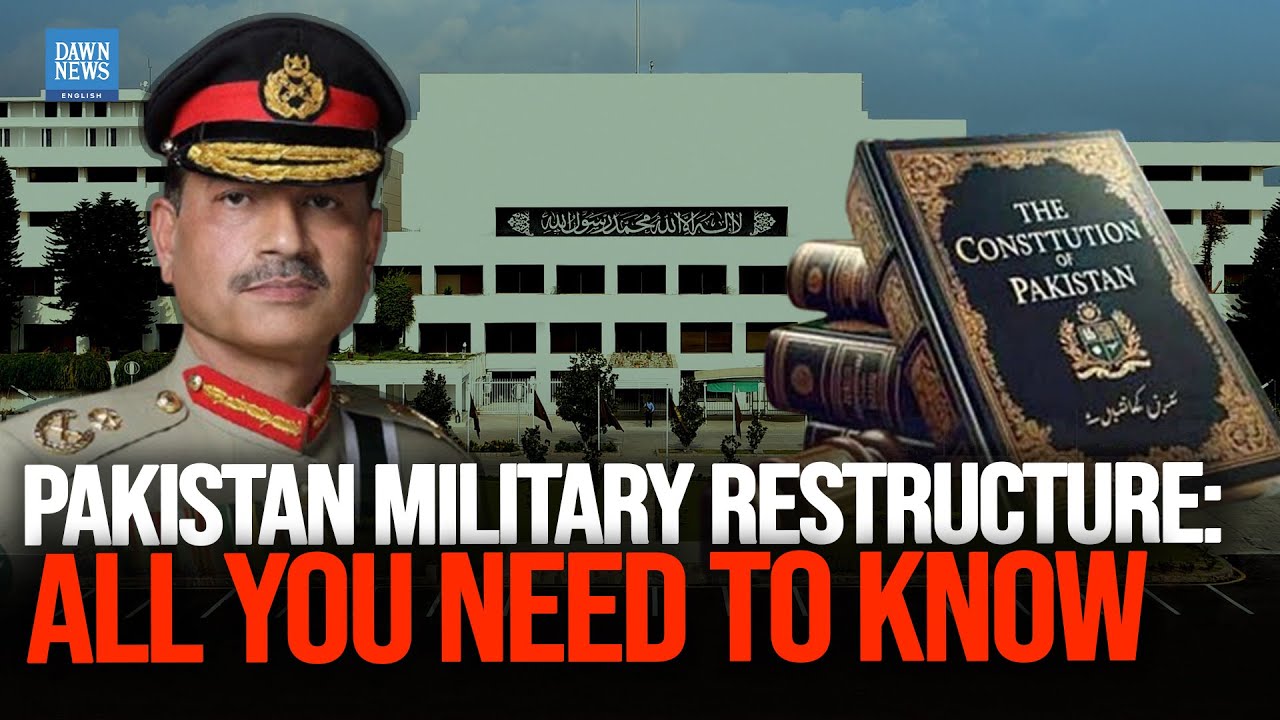 Military Restructure: Pakistan Appoints First Chief of Defence Forces | Dawn News English