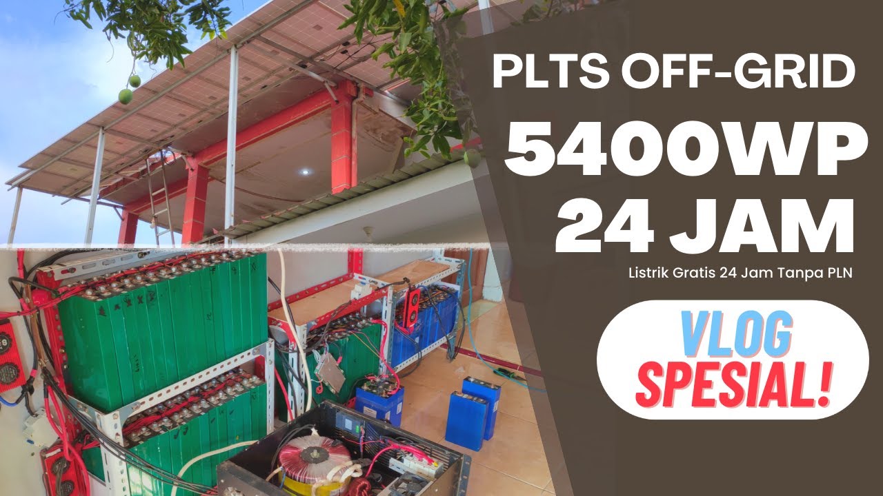 [VLOG SPESIAL] PLTS Off-Grid 24 JAM TANPA PLN | Menjelajahi PLTS Off-Grid 5400wp di Makassar