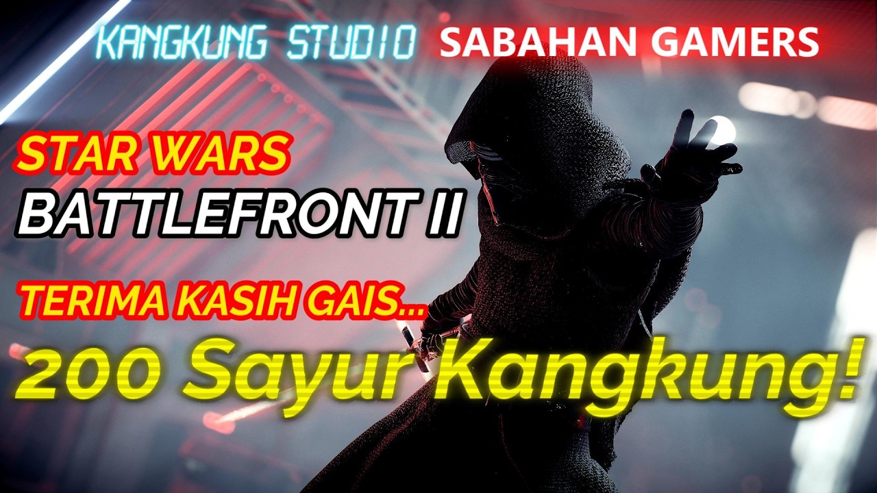 🔴LIVE STREAM | Terima Kasih 200 Sayur Kangkungnya Gais! 😘😘😘 | STAR WARS BATTLEFRONT 2 GAMEPLAY