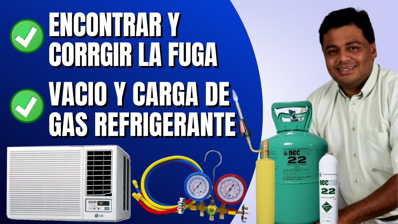 🔴Como DETECTAR y CORREGIR FUGAS de GAS en Aire Acondicionado - ✅ VACIÓ y CARGA de GAS REFRIGERANTE
