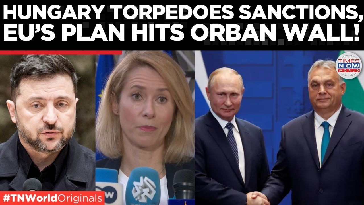 HUNGARY SHOCK: EU Sanctions On Russia Stalled As Ukraine War Drags On | Times Now World