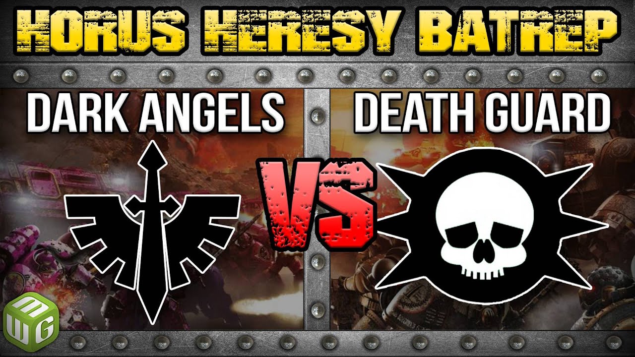 Dark Angels vs Death Guard Horus Heresy 2.0 Battle Report EP 120