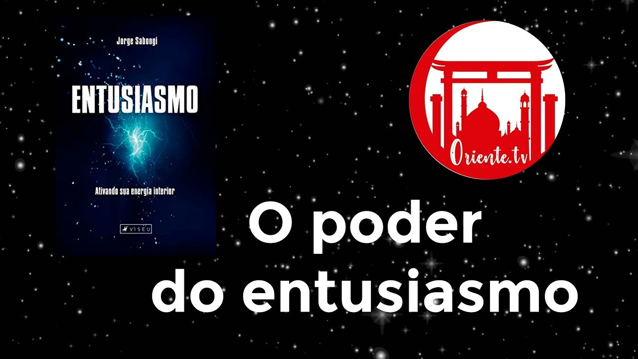 O poder do entusiasmo