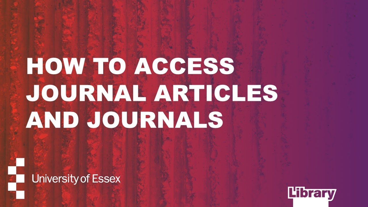 How to Access Journals and Journal Articles